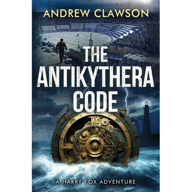 The Antikythera Code: Harry Fox Adventure Book 8