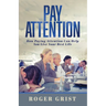 Pay Attention: How Paying Attention Can Help You Live Your Best Life