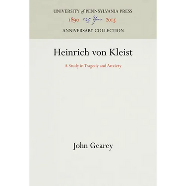 Heinrich Von Kleist: A Study in Tragedy and Anxiety