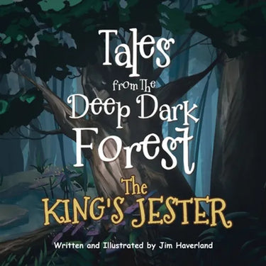 Tales from The Deep Dark Forest: The King's Jester