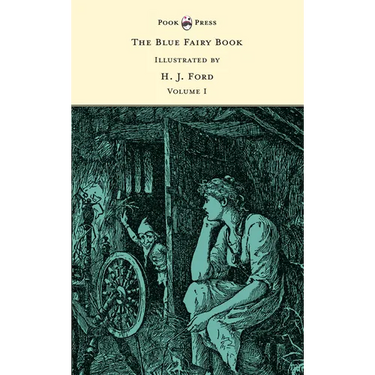 The Blue Fairy Book - Illustrated by H. J. Ford - Volume I