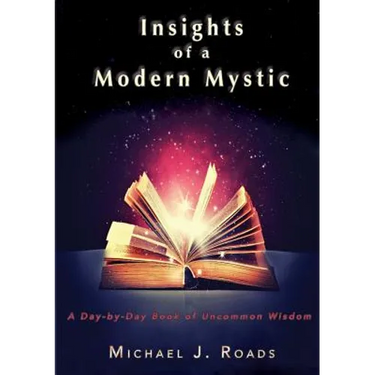 Insights of a Modern Mystic: A day-by-day book of uncommon wisdom