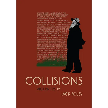 Collisions: Violences by Jack Foley