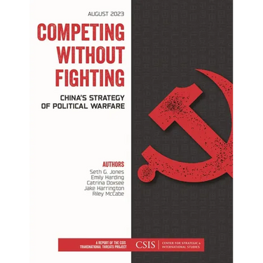 Competing Without Fighting: China's Strategy of Political Warfare