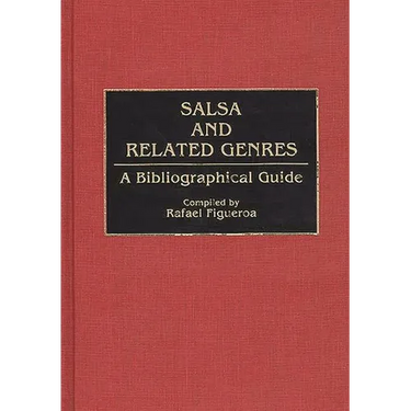 Salsa and Related Genres: A Bibliographical Guide