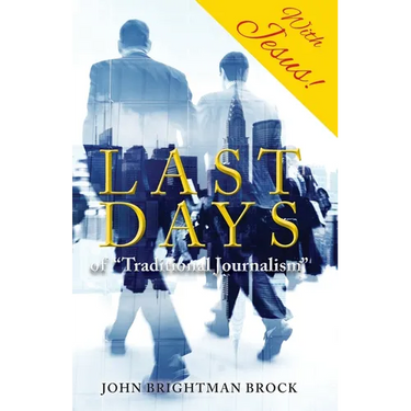 Last Days: of "Traditional Journalism"