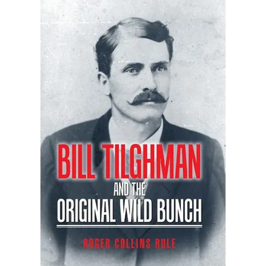 Bill Tilghman and the Original Wild Bunch