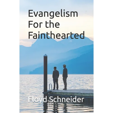 Evangelism For the Fainthearted