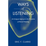 Ways of Listening: An Ecological Approach to the Perception of Musical Meaning