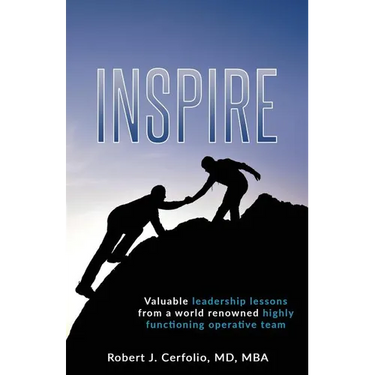 Inspire: Valuable leadership lessons from a world renowned highly functioning operative team