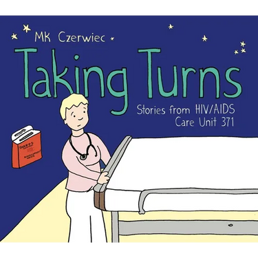 Taking Turns: Stories from HIV/AIDS Care Unit 371