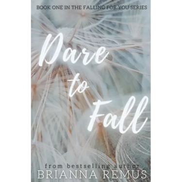 Dare to Fall: A New Adult College Romance