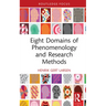 Eight Domains of Phenomenology and Research Methods