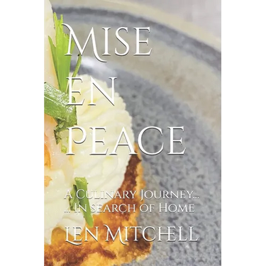 Mise en Peace: A Culinary Journey ... In search of Home