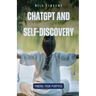 ChatGPT and Self-Discovery: Finding Your Purpose