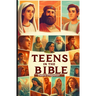 Teens in the Bible: Sunday School Plans and/or Personal Bible Study