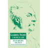 Gabriel Faur: A Musical Life