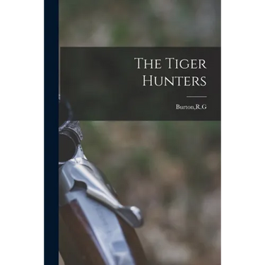 The Tiger Hunters