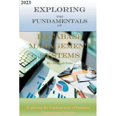 Exploring the Fundamentals of Database Management Systems