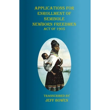 Applications for Enrollment of Seminole Newborn Freedmen Act of 1905: Act of 1905
