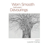 Worn Smooth between Devourings