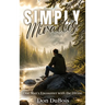 Simply Miracles: One Man's Encounter with the Divine
