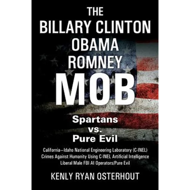 The Billary Clinton Obama Romney MOB: Pure Evil vs. American Spartans