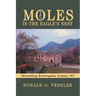 Moles in the Eagle's Nest