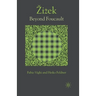 Zizek: Beyond Foucault