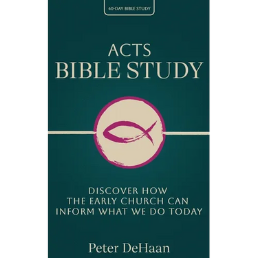 Acts Bible Study: Discover How the Early Church Can Inform What We Do Today