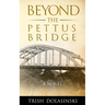Beyond the Pettus Bridge