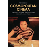 Cosmopolitan Cinema: Cross-Cultural Encounters in East Asian Film