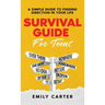 Survival Guide for Teens: A Simple Guide to Self-Discovery, Social Skills, Money Management and All the Most Essential Life Skills You Need to Learn a