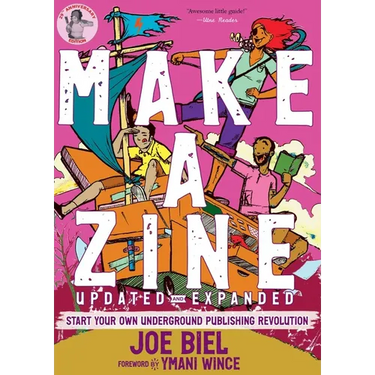 Make a Zine!: Start Your Own Underground Publishing Revolution
