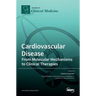 Cardiovascular Disease: From Molecular Mechanisms to Clinical Therapies