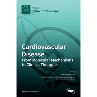 Cardiovascular Disease: From Molecular Mechanisms to Clinical Therapies