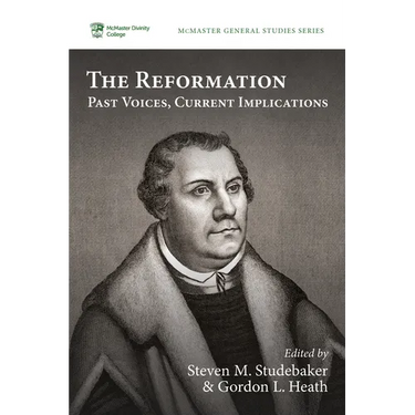 The Reformation: Past Voices, Current Implications