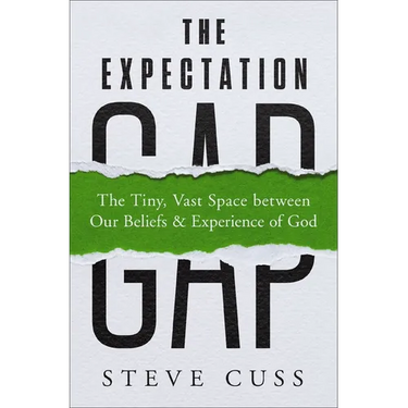 The Expectation Gap: The Tiny, Vast Space Between Our Beliefs and Experience of God
