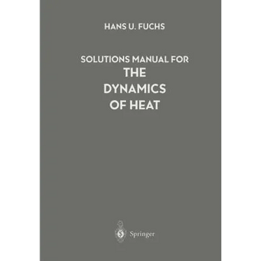 Solutions Manual for the Dynamics of Heat