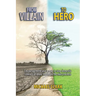 From Villain to Hero: Encouragement and a map to stop domestic violence or abuse that hurts the ones you love