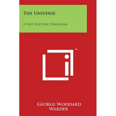 The Universe: A Vast Electric Organism