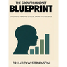 The Growth Mindset Blue Print: Unlocking the Power of Belief, Effort, and Resilience