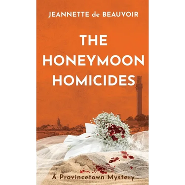 The Honeymoon Homicides: A Provincetown Mystery