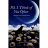P.S. I Think of You Often: A Journey Into Understanding