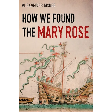How We Found the Mary Rose
