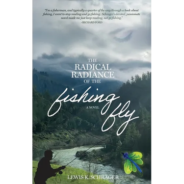 The Radical Radiance of the Fishing Fly