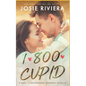 1-800-Cupid: A Sweet Contemporary Romance