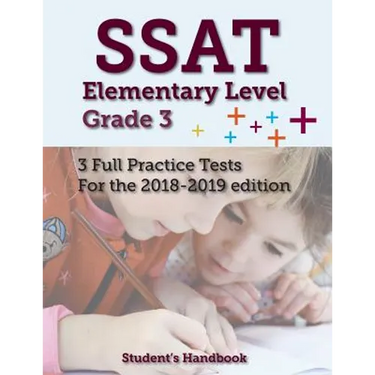 SSAT Elementary Level Grade 3: 3 Full Practice Tests