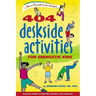 404 Deskside Activities for Energetic Kids