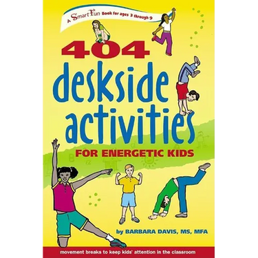 404 Deskside Activities for Energetic Kids